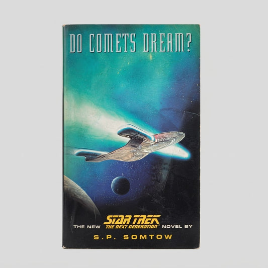 Star Trek: TNG Do Comets Dream? by S.P. Somtow Paperback – front view